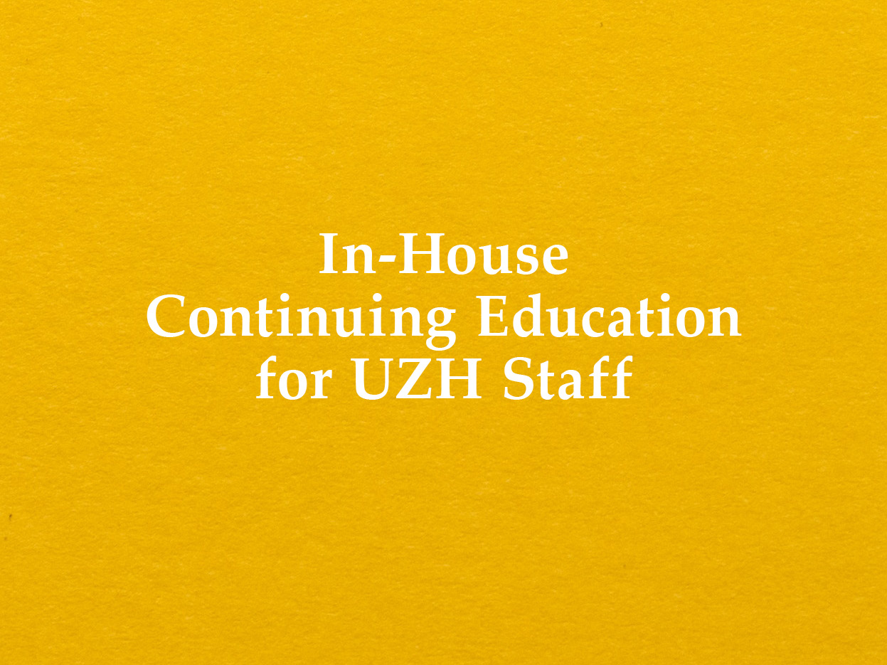 In-House Continuing Education for UZH Staff