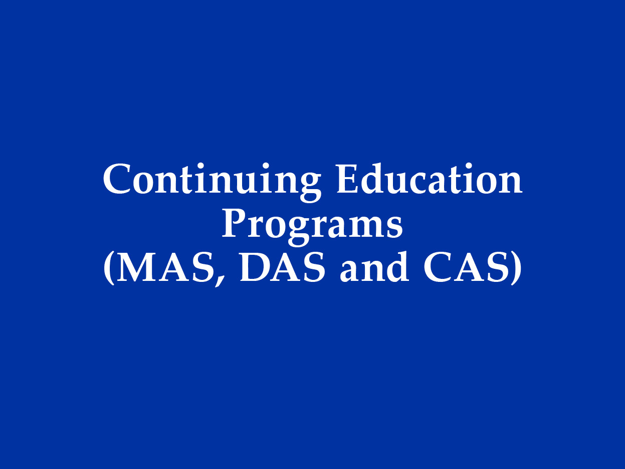 Continuing Education Programs (MAS, DAS and CAS)